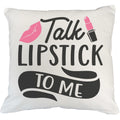 Talk Lipstick to Me w/ Pink Lips Design - Beauty Themed Merch for Makeup Artist or Cosmetologist, Gift for Makeup Lovers, Pillow Coating White 18X18 IN