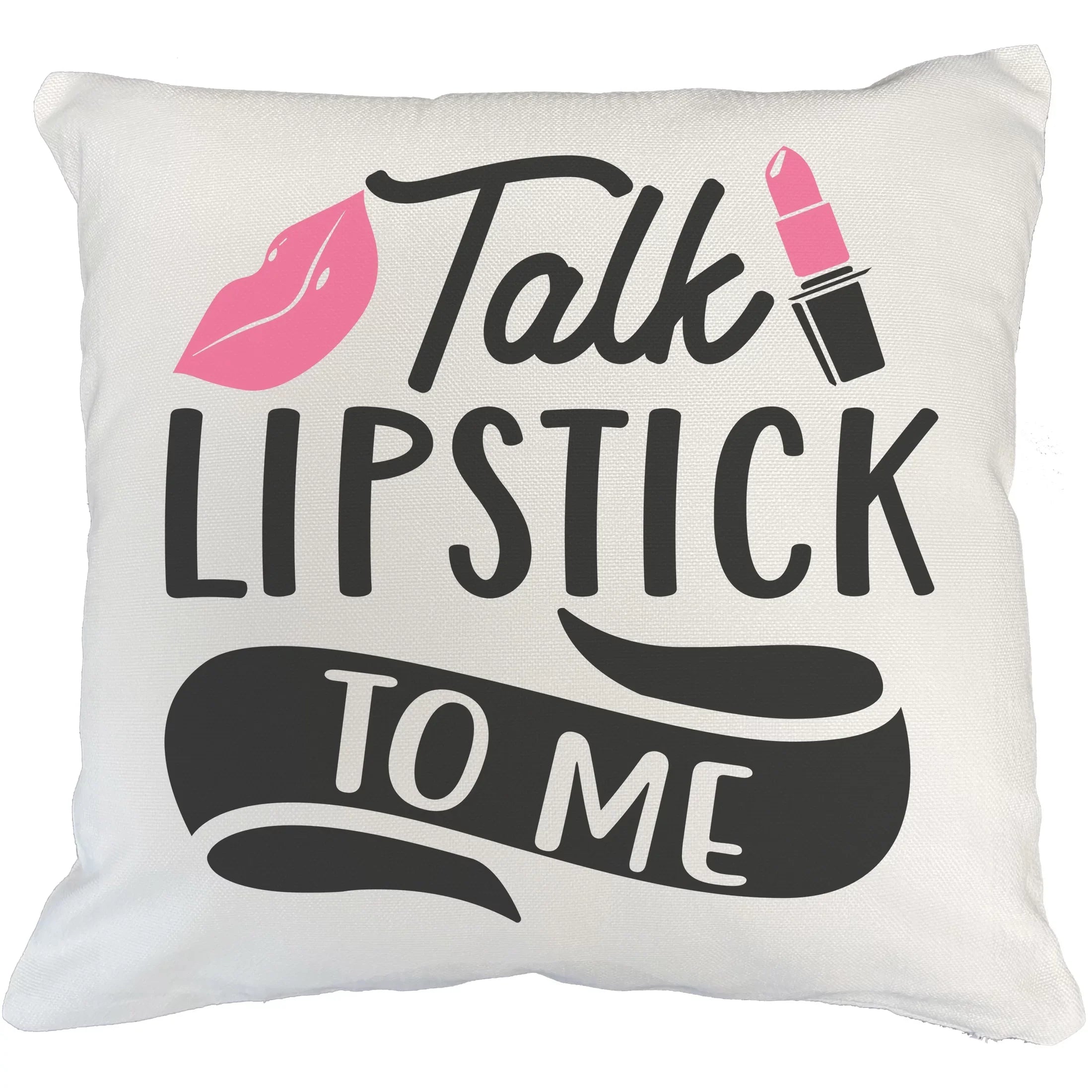 Talk Lipstick to Me w/ Pink Lips Design - Beauty Themed Merch for Makeup Artist or Cosmetologist, Gift for Makeup Lovers, Pillow Coating White 18X18 IN