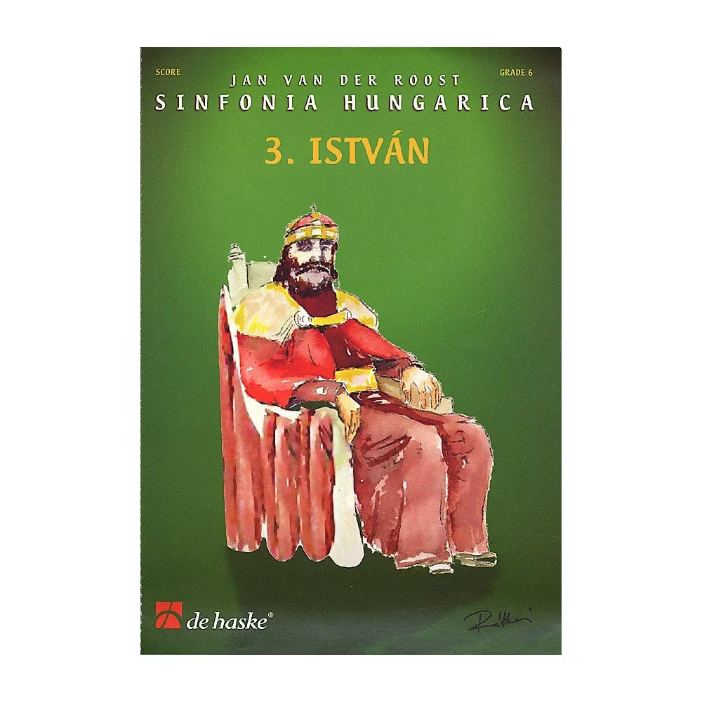 De Haske Music Sinfonia Hungarica - 3. Istvan (Score and Parts) Concert Band Level 6 Arranged by Jan Van der Roost